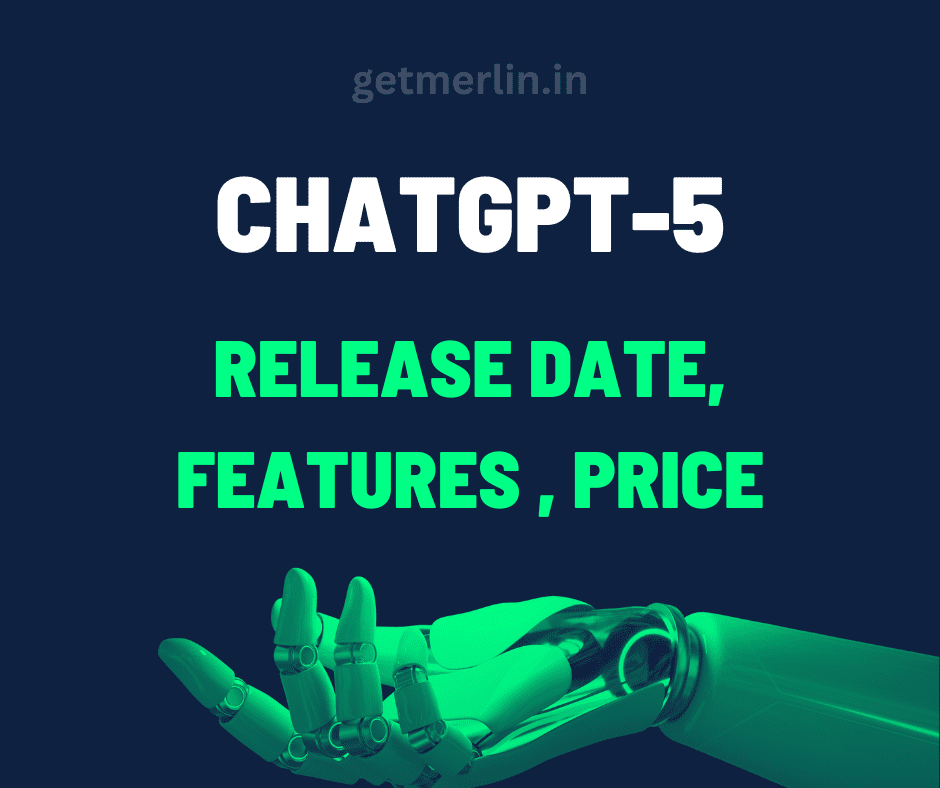 Cover Image for ChatGPT-5: Know its Releasing date , Features, Price
